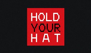 Hold Your Hat